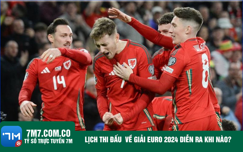 Lich thi dau ve giai Euro 2024 dien ra khi nao Lịch thi đấu về giải Euro 2024 diễn ra khi nào?