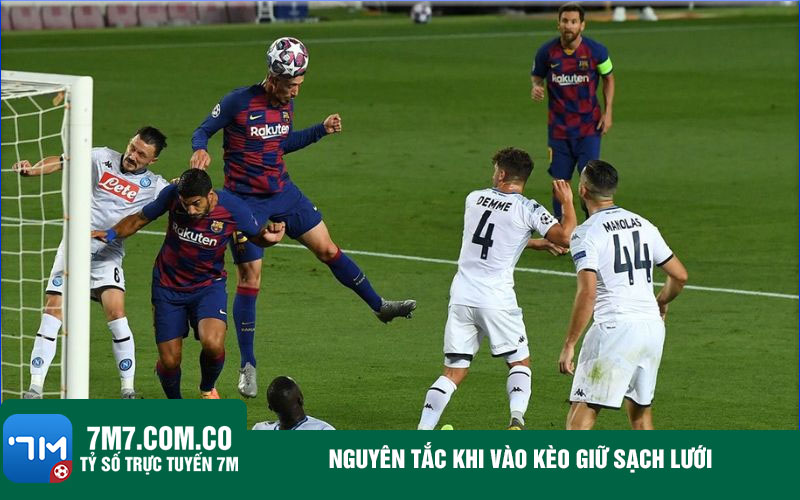Nguyen tac khi vao keo giu sach luoi Nguyên tắc khi vào kèo giữ sạch lưới
