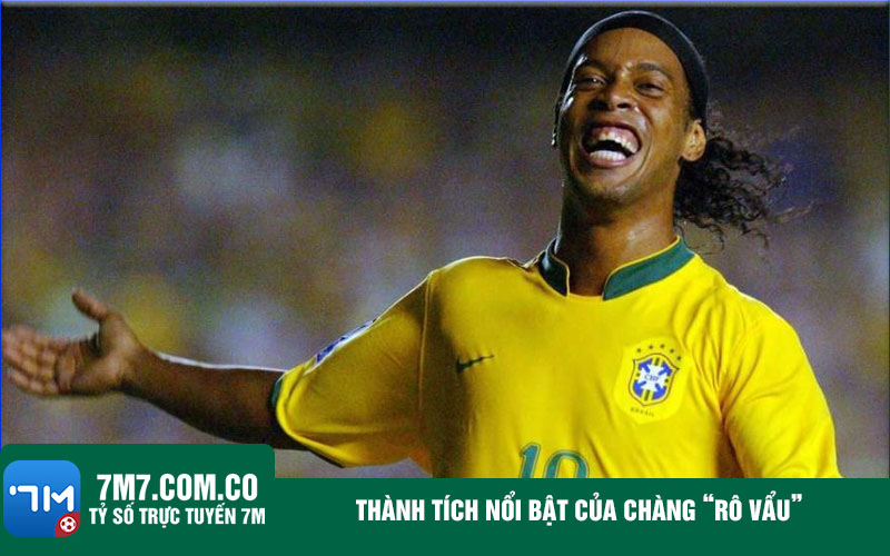 Thanh tich noi bat cua chang Ro vau Thành tích nổi bật của chàng Rô vẩu