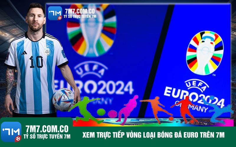 Xem truc tiep vong loai bong da Euro tren 7m Xem trực tiếp vòng loại bóng đá Euro trên 7m