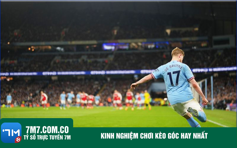 Kinh nghiem choi keo goc hay nhat Kinh nghiệm chơi kèo góc hay nhất